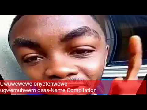 Uwuwewewe onyetenwewe ugwemuhwem osas-Name Compilation