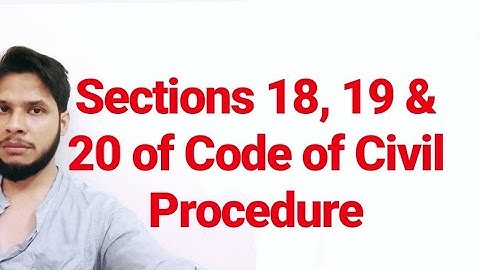 Sections 18, 19 and 20 of Code of Civil Procedure