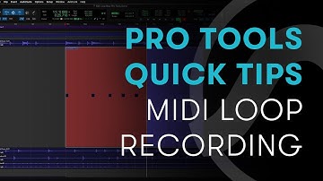 Pro Tools Quick Tips: MIDI Loop Recording