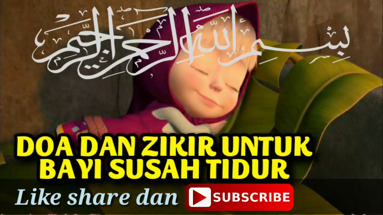 Doa dan Zikir Untuk Bayi Dan Anak Susah Tidur - YouTube