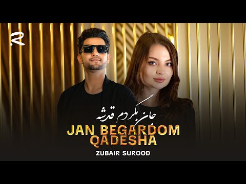 Jan Begardom Qadesha Zubair Surood New Video Music 2024 آهنگ جدید زبیر سرود جان بگردم قدشه 