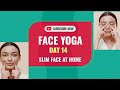 Face Slim yoga I DAY 14 I Anti aging face yoga I face yoga I face workout I face yoga at home