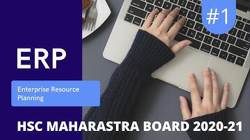 ERP :- Enterprise Resource Planning | chapter 6 class 12 Maharashtra board