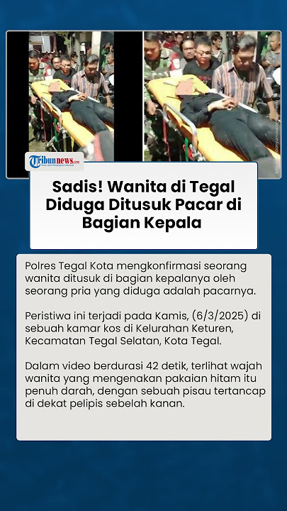Viral Video Wanita Diduga Ditusuk Pacar di Tegal, Pisau Menancap di Kepala Korban