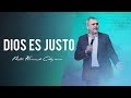 Dios es justo - Pastor Fernando Chaparro