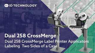 Dual 258 CrossMerge Label Printer Applicators Labeling Two Sides of a Case