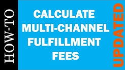 How-To: Calculate Amazon Multi Channel Fulfillment Fees