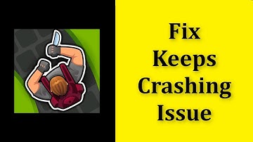 How To Fix Hunter Assassin Game Keeps Crashing Issue Android & Ios