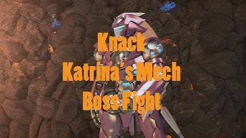 Knack PS4 - Walkthrough Chapter 11-5: "Katrina