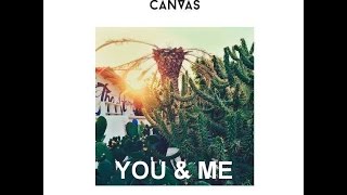 Canvas - You & me [ LYRICS ]