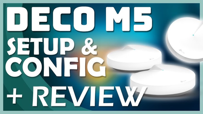 How to set up the TP-Link Deco M5 Mesh Wi-Fi System 