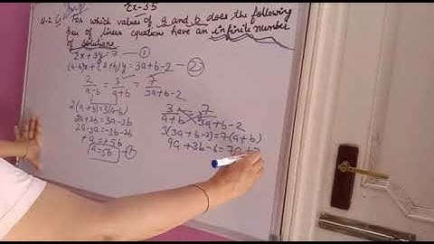 For which values of a and b does the following pair of linear equations have an infinite number of.