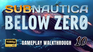 Subnautica Below Zero Gameplay Walkthrough | Part - 10 | No Commentary