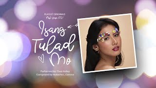 Playlist Lyric Video: “Isang Tulad Mo” – Thea Astley (First Yaya OST)