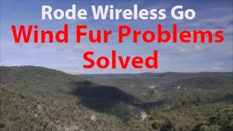 3 Ways To Fixed Rode Wireless Go Wind Fur Problems