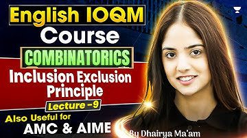 L-9 Inclusion Exclusion Principle  | Combinatorics | Live IOQM English Course | #ioqm #ioqm2025