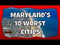 10 Worst Cities in Maryland | The Places You Don't Want to Live in 2021