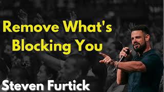 Remove What's Blocking You - Steven Furtick NEWS