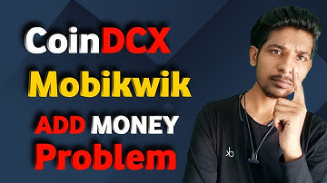 Mobikwik Add Money Problem/ CoinDCX Add Money Problem | How to add money Mobikwik and CoinDCX