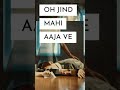 Oh jind mahi aaja ve 【 new WhatsApp status full screen vidio】 Whatsapp Status Video Download Free
