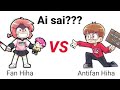 Fan Hiha và Antifan Hiha. Ai sai???
