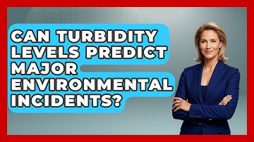 Can Turbidity Levels Predict Major Environmental Incidents? - Water Science For Everyone