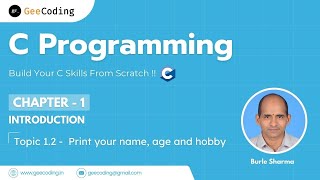 1.2 – Print Name, Age, and Hobby Using printf() | C Programming – Chapter 1: Introduction