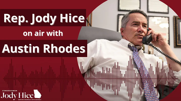 Rep. Jody Hice joins Austin Rhodes to discuss the ...