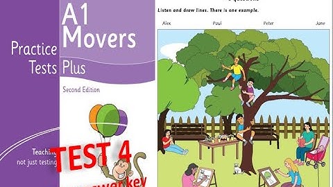LUYỆN NGHE TIẾNG ANH TRẺ EM/ LUYỆN NGHE MOVER PLUS TEST 4 WITH ANSWER KEY