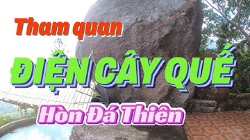 Tham quan - Điện Cây Quế và Hòn Đá Thiên - Trên Núi Cấm - Mới Nhất