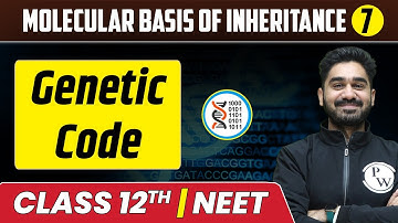 Molecular Basis Of Inheritance 07 | Genetic Code | Class 12th/NEET