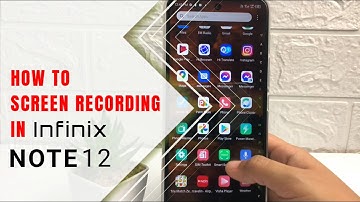 Infinix Note 12 | How To Screen Recording