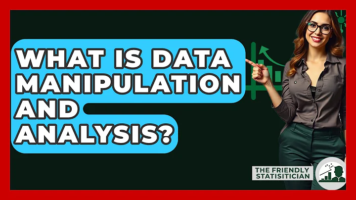 What Is Data Manipulation And Analysis? - The Friendly Statistician
