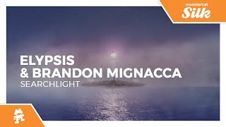 Elypsis & Brandon Mignacca - Searchlight [Monstercat Release]