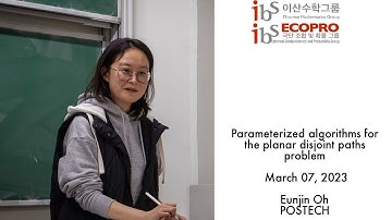 2023.03.07, Eunjin Oh (오은진), Parameterized algorithms for the planar disjoint paths problem