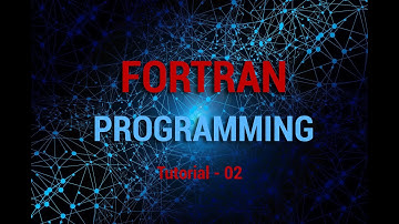 Fortran Programming - Tutorial 02 (Basic Introduction and First Program Run)