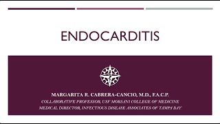 Management of Endocarditis -- Margarita Cancio, MD