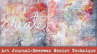 Art Journaling Reist Technique With Beeswax