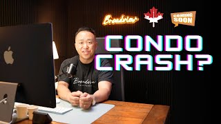 The Toronto Condo Crash Is Imminent