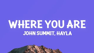 Vignette de la vidéo "John Summit & Hayla - Where You Are (Lyrics)"