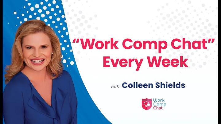 Work Comp Chat with Colleen Shields Episode 13 - F...