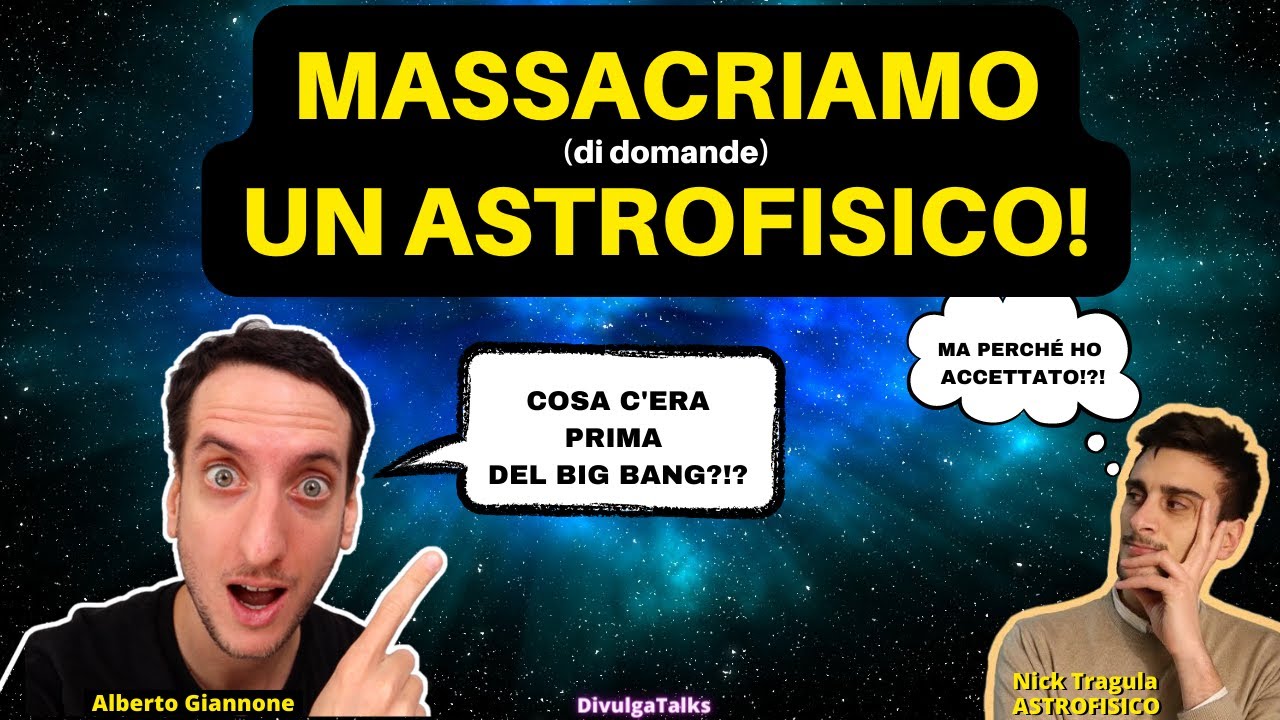 Cosa C Era Prima Del Big Bang COSA C'ERA PRIMA DEL BIG BANG? domande e risposte con ASTROFISICO @Nick