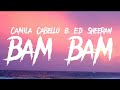 Camila Cabello & Ed Sheeran - Bam Bam (Lyrics)