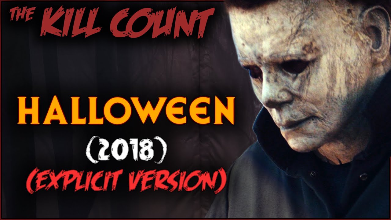 Halloween (2018) KILL COUNT [Explicit Version]  - Dead Meat