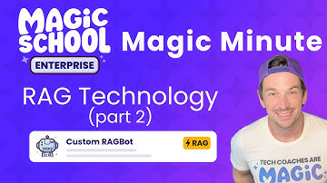 MagicSchool AI Enterprise Magic Minute: Custom Enterprise Chatbots with RAG Technology