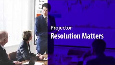 Why Projectors Resolution Matters
