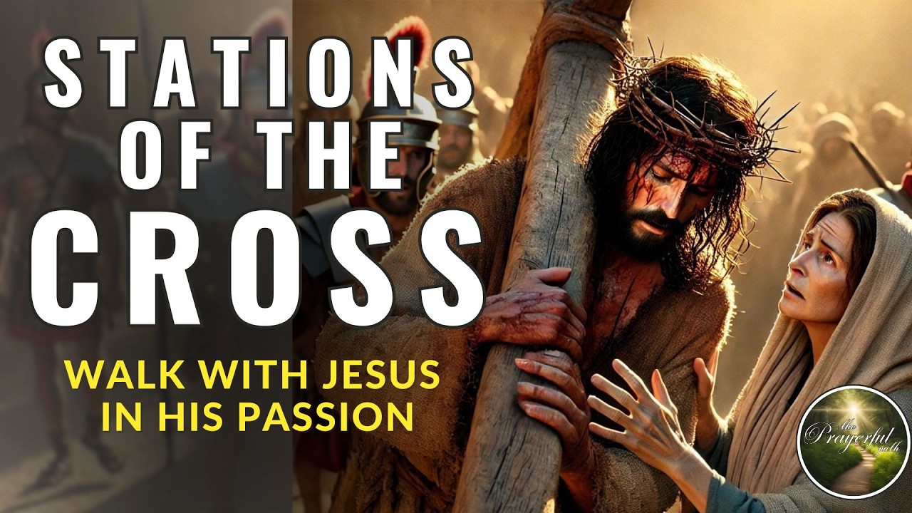 The Stations of the Cross: 20-Minute Meditative Prayer (Lent 2026)