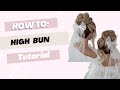 How to high bun tutorial