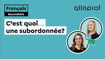 C’est quoi… une subordonnée? | Français | Alloprof