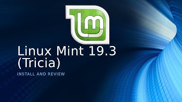 Linux Mint 19.3 Install and Review
